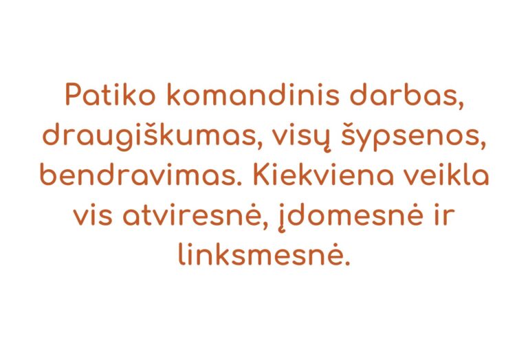 Jūsų apsilankymai suteikia bendravimą, draugystę, daugiau drąsos, pasitikėjimą savimi ir padeda save atskleisti. Atrandu galimybę keistis ir siekti savo tikslų. Ačiū jums visiems už tokią organiza-6